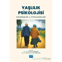 Yaşlılık Psikolojisi - Kolektif - Nobel Akademik Yayıncılık