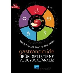 Gastronomide Ürün Geliştirme ve Duyusal Analiz - Kolektif - Nobel Akademik Yayıncılık