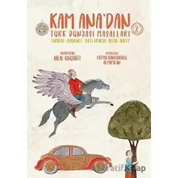 Kam Anadan Türk Dünyası Masalları 2: Türkiye - Başkurt - Batı Trakya - Altay - Halep