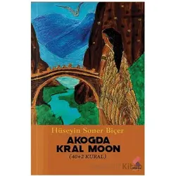 Akoda / Kral Moon - Hüseyin Soner Biçer - Klaros Yayınları