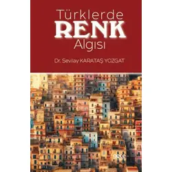 Türklerde Renk Algısı - Sevilay Karataş Yızgat - Gece Kitaplığı