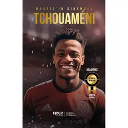 Madrid’in Dinamosu - Aurelien Tchouameni - Ada Gökce - Gece Kitaplığı