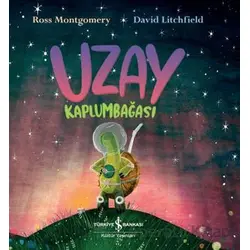 Uzay Kaplumbağası - Ross Montgomery - İş Bankası Kültür Yayınları