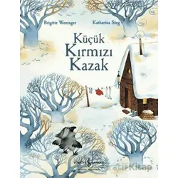Küçük Kırmızı Kazak - Brigitte Weninger - İş Bankası Kültür Yayınları