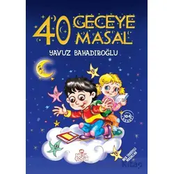 40 Geceye 40 Masal - Yavuz Bahadıroğlu - Nesil Çocuk Yayınları