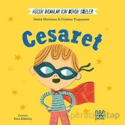 Küçük İnsanlar İçin Büyük Sözler: Cesaret - Helena Mortimer - Mundi