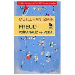 Freud Psikanaliz ve Veba - Mutluhan İzmir - İmge Kitabevi Yayınları