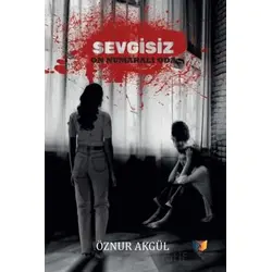 Sevgisiz On Numaralı Oda - Öznur Akgül - Ateş Yayınları