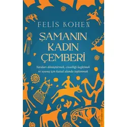 Şamanın Kadın Çemberi - Felis Kohen - Destek Yayınları