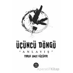 Üçüncü Döngü - Faruk Umut Küçüker - Elpis Yayınları