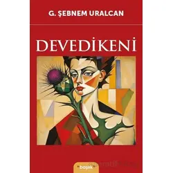Devedikeni - G. Şebnem Uralcan - Başlık Yayınları