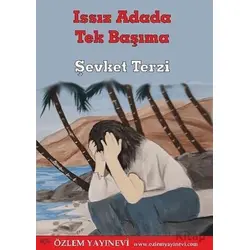 Issız Adada Tek Başıma - Şevket Terzi - Özlem Yayınevi