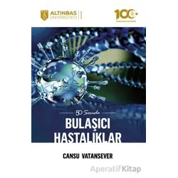 50 Soruda Bulaşıcı Hastalıklar - Cansu Vatansever - Altınbaş Üniversitesi Yayınları