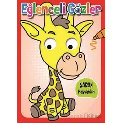 Eğlenceli Gözler - Yaban Hayvanları - Kolektif - 0-6 Yaş Yayınları