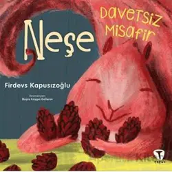Davetsiz Misafir Neşe - Firdevs Kapusızoğlu - Turkuvaz Çocuk