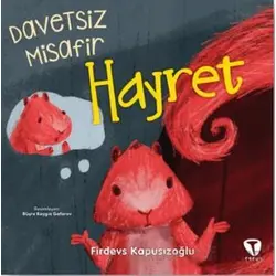 Davetsiz Misafir Hayret - Firdevs Kapusızoğlu - Turkuvaz Çocuk