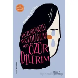 Huzurunuzu Bozduğum İçin Özür Dilerim - Patrick Cottrell - İlksatır Yayınevi