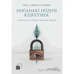Doğadaki Düzeni Keşfetmek Linnaeus’tan E.O. Wilson’a Doğa Tarihi Geleneği
