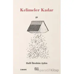 Kelimeler Kadar - Halil İbrahim Aydın - Çıra Yayınları