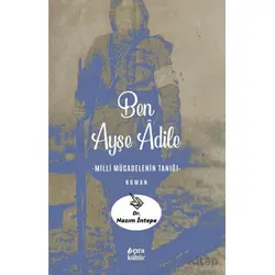Ben Ayşe Adile - Nazım İntepe - Çıra Yayınları