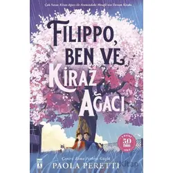 Filippo, Kiraz Ağacı ve Ben (Şömizli) - Paola Peretti - Genç Timaş