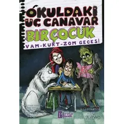 Okuldaki Üç Canavar Bir Çocuk: Vam - Kurt - Zom Gecesi - Steven Banks - Parola Çocuk