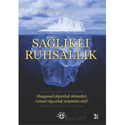 Sağlıklı Ruhsallık - Peter Scazzero - Haberci Basın Yayın