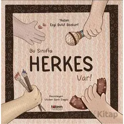 Bu Sınıfta Herkes Var - Ezgi Bulut Bozkurt - Totem Yayıncılık