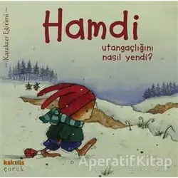 Hamdi Utangaçlığını Nasıl Yendi? - Mymi Doinet - Kaknüs Yayınları