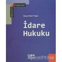 Genel Esaslar İdare Hukuku - Hasan Nuri Yaşar - Der Yayınları