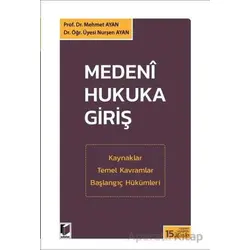 Medeni Hukuka Giriş - Nurşen Ayan - Adalet Yayınevi