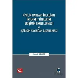 Kişilik Hakları İhlalinde İnternet Sitelerine Erişimin Engellenmesi ve İçeriğin Yayından Çıkarılması