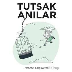 Tutsak Anılar - Mahmut Esat Güven - Sokak Kitapları Yayınları
