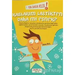 Yok Daha Neler! 2: Kaslarım Lastikten Daha mı Esnek? - Asena Meriç - Yediveren Çocuk