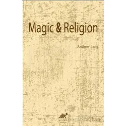 Magic and Religion - Andrew Lang - Paradigma Akademi Yayınları
