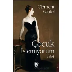 Çocuk İstemiyorum - Clement Vautel - Dorlion Yayınları