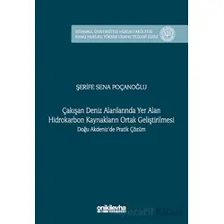 Çakışan Deniz Alanlarında Yer Alan Hidrokarbon Kaynakların Ortak Geliştirilmesi Doğu Akdenizde Prati