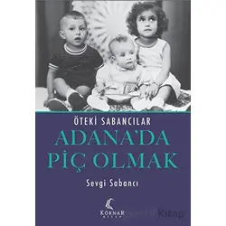 Adana’da Piç Olmak - Sevgi Sabancı - Köknar Kitap