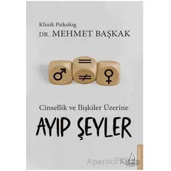 Ayıp Şeyler - Mehmet Başkak - Destek Yayınları