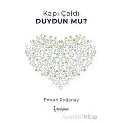 Kapı Çaldı Duydun Mu? - Emrah Doğanay - İkinci Adam Yayınları