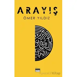 Arayış - Ömer Yıldız - Siyah Beyaz Yayınları