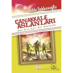 Çanakkale Aslanları - Vehbi Vakkasoğlu - Nesil Çocuk Yayınları