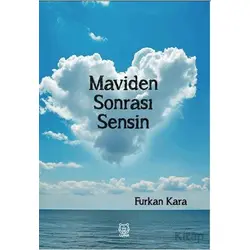 Maviden Sonrası Sensin - Furkan Kara - Luna Yayınları