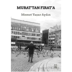 Murat’tan Fırat’a - Memet Yaşar Aydın - Luna Yayınları