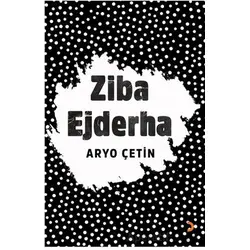 Ziba Ejderha - Aryo Çetin - Cinius Yayınları