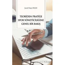 Teoriden Pratiğe Spor Yöneticiliğine Bir Bakış - Şamil Doğu Delen - Paradigma Akademi Yayınları