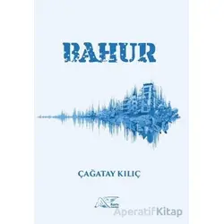 Bahur - Çağatay Kılıç - Kuytu Yayınları