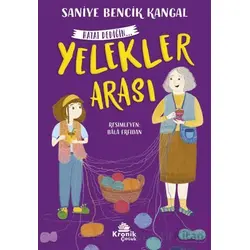 Yelekler Arası Hayat Dediğin 1 - Saniye Bencik Kangal - Kronik Kitap