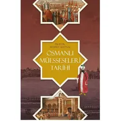Osmanlı Müesseseleri Tarihi - Mehmet Ali Ünal - Palet Yayınları