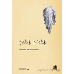 Çolak Melek - Mehmet Fırat Pürselim - Pikaresk Yayınevi